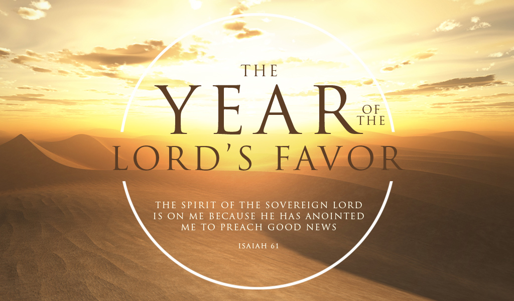 Featured image for “The Year of the Lord’s Favor”