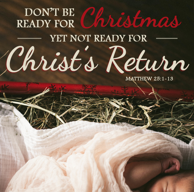 christmas - are you ready for Christ to come